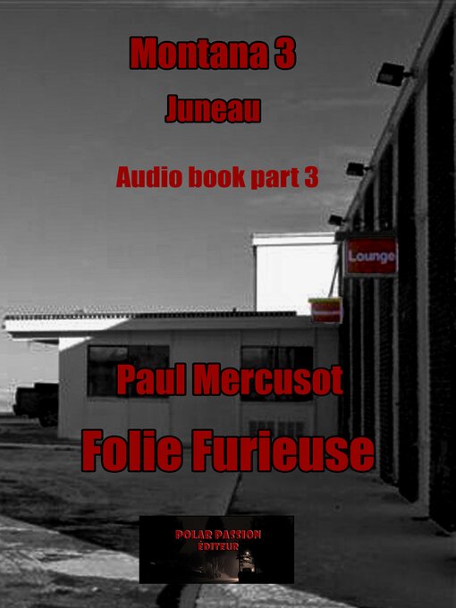 Title details for Folie furieuse (part3) by Paul Mercusot - Available